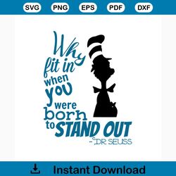 Why Fit In When You Were Born To Stand Out Svg, Dr Seuss Svg, Cat Svg, Hat Svg, The Cat In The Hat Svg, Dr. Seuss Svg, D