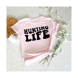 Hunting Life Svg, Hunting Svg, Hunter Svg, Country Svg, Hunts Shirt Svg, Deer Svg, Wavy Stacked Svg Dad Svg, Wester Svg,