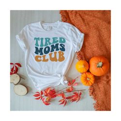 Tired Moms Club Svg, Twin Mom Svg, Gift for Mom Svg, Mom Life Svg, Mom T-Shirt Svg, Mother's Day Svg, Wavy Stacked Svg