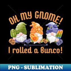 Oh My Gnome I Rolled a Bunco Dice Game - Vintage Sublimation PNG Download - Instantly Transform Your Sublimation Projects
