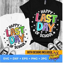 Happy Last Day Of School Svg, End of School Svg, Last Day of School svg, Teacher Summer Break Svg, Teacher Last Day Shirt Iron On Png