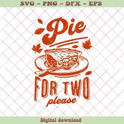 Pie For Two Thanksgiving Pregnancy Reveal SVG Cricut Files