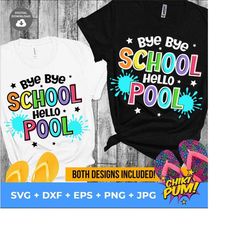 Bye Bye School Hello Pool SVG, Last Day Cut File, School was cool, School's Out For Summer SVG Summer Vacation SVG