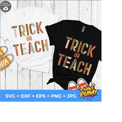 Trick or teach Halloween svg, png, dxf, eps, jpg, School teachers, Halloween fall svg, trick or treat, leopard svg, Instant download