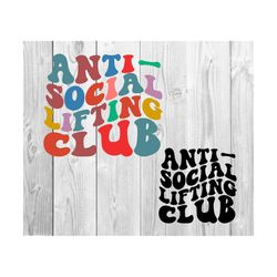Antisocial LIFTING Club Svg, Gift for Mom Svg, Mom Life Svg, Women T-Shirt Svg, Anti social Wife Club Svg ,Antisocial Svg, Funny Woman Svg