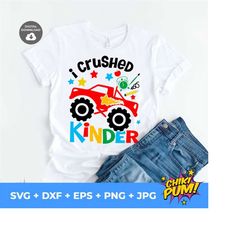I crushed Kinder SVG, Monster truck SVG, Kindergarten boys shirt SVG, Kinder graduation cut files