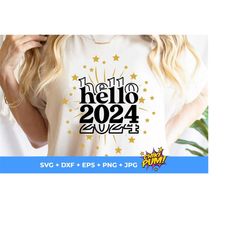 Hello 2024 SVG, New Year SVG, Happy New Year 2024 SVG, Png
