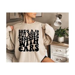 She's A 10 But she's Obsessed With Cars Svg, Funny Girl Svg, Funny T-Shirt Svg, Motivational Svg, Car Svg, Car Lover Svg, Wavy Stacked Svg