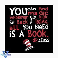 You can find magic, sit back and relax, all you need is a book, dr seuss Svg, Cat In The Hat Svg, Dr Seuss birthday, Dr