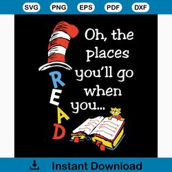 Oh the places you'll go when you svg, trending svg, dr seuss svg, dr seuss gifts, cat in the hat svg, hat svg, cat svg,