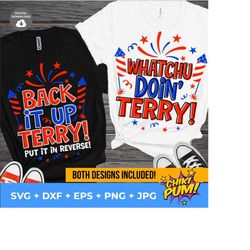 Back It Up Terry Put It In Reverse svg, Whatchu doin' Terry svg, 4th Of July svg, Funny 4th of July SVG, Independence Day Funny SVG, PNG