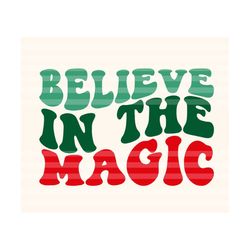 Believe in the Magic Svg, Christmas Magic Svg, Christmas Kid Svg, Merry and Bright Svg, Christmas Shirt Svg, Christmas Svg, Wavy Stacked Svg