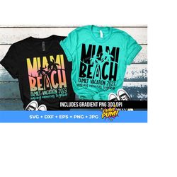 Miami Beach 2023 Svg, Family Vacation Svg, Miami SVG, Family trip SVG, Beach SVG, Instant download, Miami Cut files and png 300 dpi
