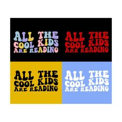All The Cool Kids Are Reading Svg, Funny Book Lover Svg, Book Lover Shirt Svg, Read Svg, Wavy Stacked Svg Dxf Eps Png
