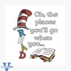 Oh, The Places You'll Go When You Read Svg, The Cat In The Hat Svg, Dr Seuss Svg, Dr. Seuss Svg, Thing One Svg, Thing Tw