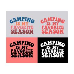 Camping Is My Favorite Season Svg, Camping Svg, Camping Fan Svg, Camping Mom Svg, Sport T-Shirt Svg, Love Sport, Wavy Stacked, For