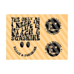 The Only BS I Need In My Life Is Beach & Sunshine Svg Png, Beach, Vacation T-Shirt Svg, Vacay Mode Svg, Summer Quotes Svg, Wavy Stacked Svg