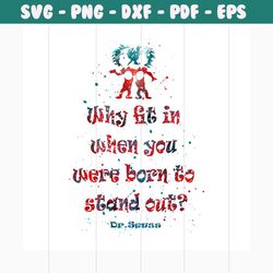 Why fit in when you were born to stand out dr seuss svg, trending svg, dr seuss svg, dr seuss gifts, cat in the hat svg,