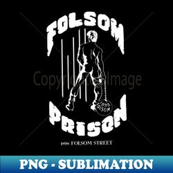 Folsom Prison Gay LGBT Retro Vintage - PNG Transparent Sublimation Design - Perfect for Sublimation Art
