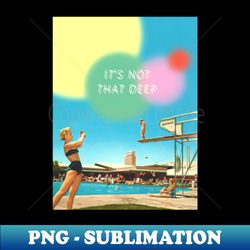 its not that deep vintage motel - premium sublimation digital download - perfect for sublimation mastery