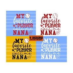 Baseball Nana Svg, Fun Gift For Nana Svg, Baseball Shirt Svg, Baseball Family Svg, My Favorite Player Call Me Nana Svg, Baseball Svg