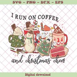 I Run On Coffee And Christmas Cheer PNG Download