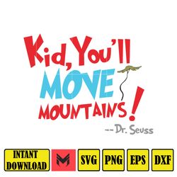kid you'll move mountains png, now isn't that pleasant  ,be who you are and say what you feel