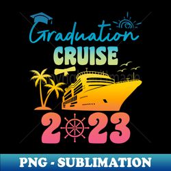 Graduation Cruise - Premium PNG Sublimation File - Perfect for Creative Projects