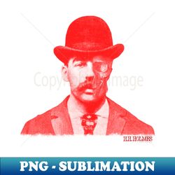 HH HOLMES Face of Evil - Modern Sublimation PNG File - Perfect for Sublimation Mastery