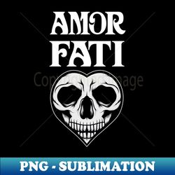Amor Fati - Love Skull - Stylish Sublimation Digital Download - Spice Up Your Sublimation Projects