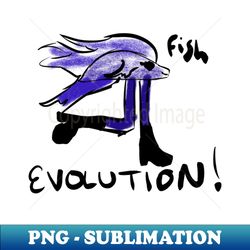 Fish Evolution - PNG Transparent Digital Download File for Sublimation - Boost Your Success with this Inspirational PNG Download