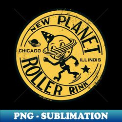 Retro Vintage New Planet Roller Rink Chicago - Instant Sublimation Digital Download - Perfect for Sublimation Art