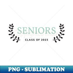 Class Of 2023 - Premium PNG Sublimation File - Fashionable and Fearless