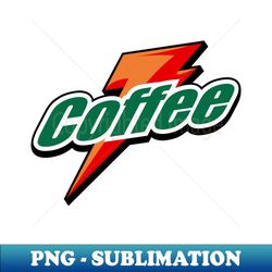 Coffee Is My Energy Drink Logo Parody For Coffee Drinkers - Creative Sublimation PNG Download - Bold & Eye-catching