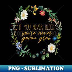 Graphic Vintage Youre Never Gonna Grow Funny Gifts - Professional Sublimation Digital Download - Create with Confidence