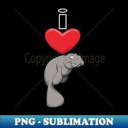 I Heart Manatees - High-Quality PNG Sublimation Download - Defying the Norms