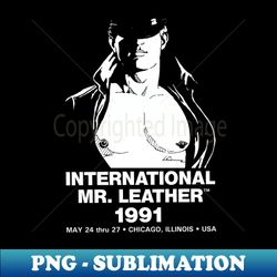 Mr Leather 1991 Vintage Retro Gay LGBT Chicago - Decorative Sublimation PNG File - Create with Confidence