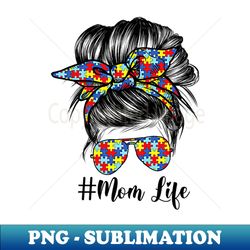 Mom Life Messy Bun Hair Bandana Glasses Autism Mothers Day - Unique Sublimation PNG Download - Unlock Vibrant Sublimation Designs