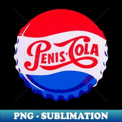 PENIS COLA TASTE THAT BEATS THE OTHERS - Professional Sublimation Digital Download - Spice Up Your Sublimation Projects