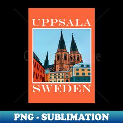 Uppsala Uppland Sweden - Instant PNG Sublimation Download - Revolutionize Your Designs