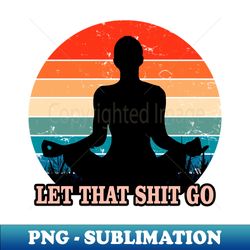 Funny Yoga Quotes - Unique Sublimation PNG Download - Vibrant and Eye-Catching Typography