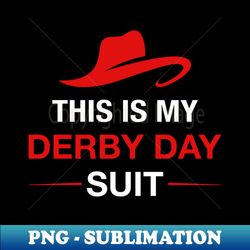 Funny Derby Day Women Hat Derby Suit Kentucky Horse Racing Design - Premium Sublimation Digital Download - Boost Your Success with this Inspirational PNG Download