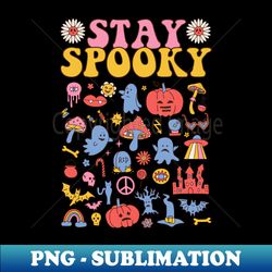 Stay Spooky - Groovy Halloween - Artistic Sublimation Digital File - Fashionable and Fearless