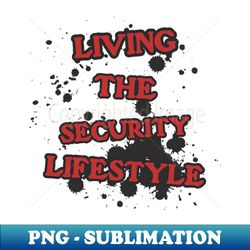 Security Life - Vintage Sublimation PNG Download - Revolutionize Your Designs