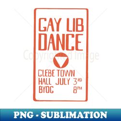 Gay Lib Dance Vintage Australian Gay Liberation Poster - PNG Transparent Sublimation File - Vibrant and Eye-Catching Typography