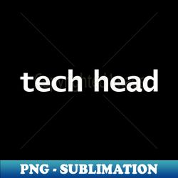 Tech Head Typography White Text - PNG Transparent Sublimation Design - Transform Your Sublimation Creations