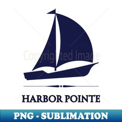 Harbor Pointe Chesapeake Days - Vintage Sublimation PNG Download - Revolutionize Your Designs