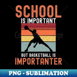 Basketball Fan - Premium PNG Sublimation File - Add a Festive Touch to Every Day