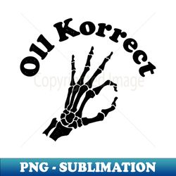 Oll Korrect black - Trendy Sublimation Digital Download - Fashionable and Fearless