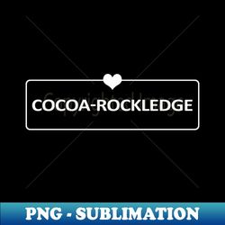 Cocoa Rockledge - Instant PNG Sublimation Download - Capture Imagination with Every Detail